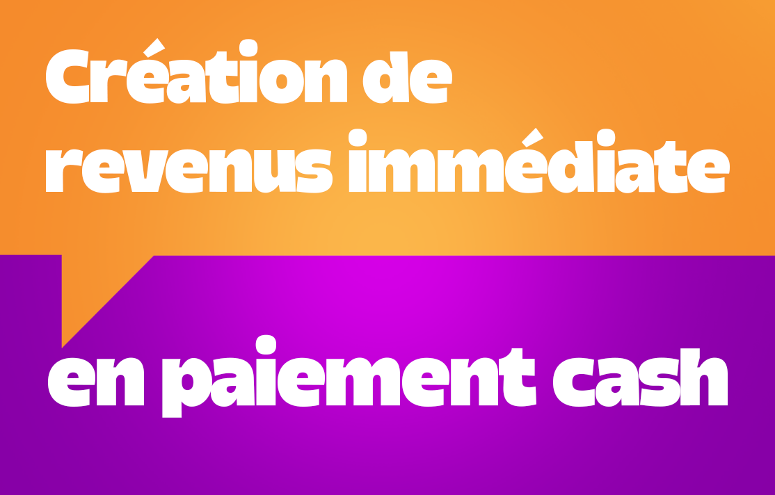 Les investisseurs en paiement cash car la création de revenus est immédiate